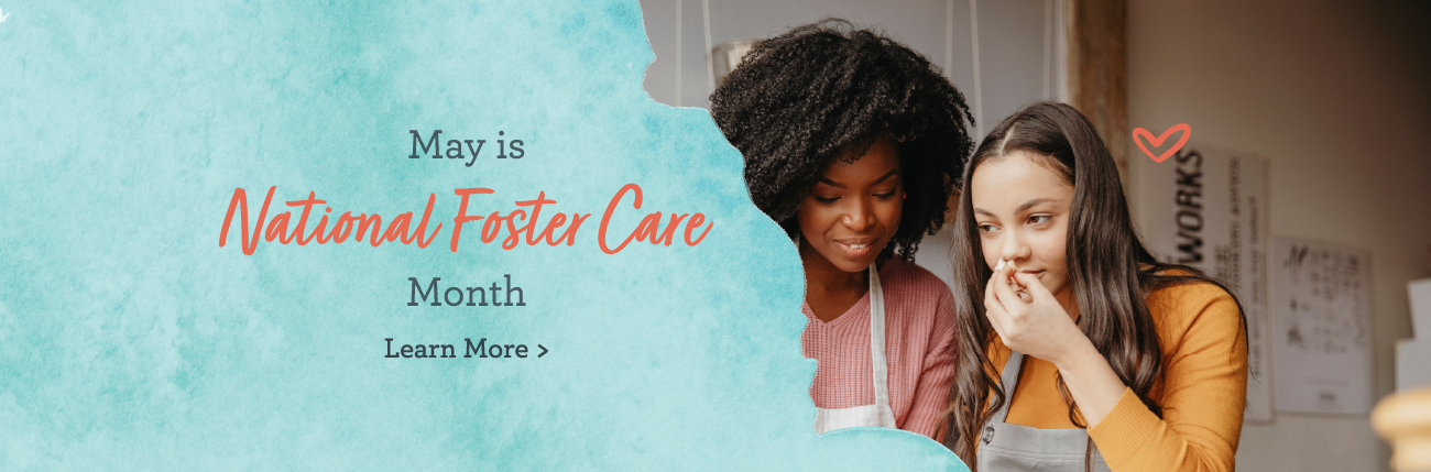 FosterCare_May26_Web_1300x429
